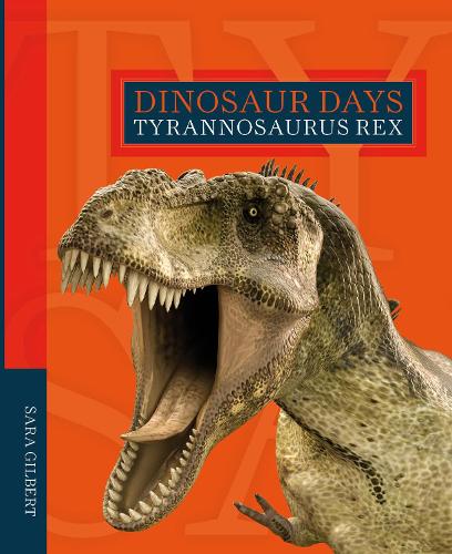 Бумажная книга «Dinosaur Days: Tyrannosaurus Rex», автор Сара Гилберт - фото №1