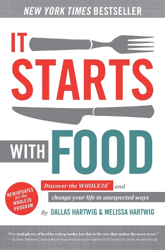[object Object] «It Starts With Food - Revised Edition: Discover the Whole30 and Change Your Life in Unexpected Ways», авторів Даллас Хартвіг, Мелісса Хартвіг - фото №1