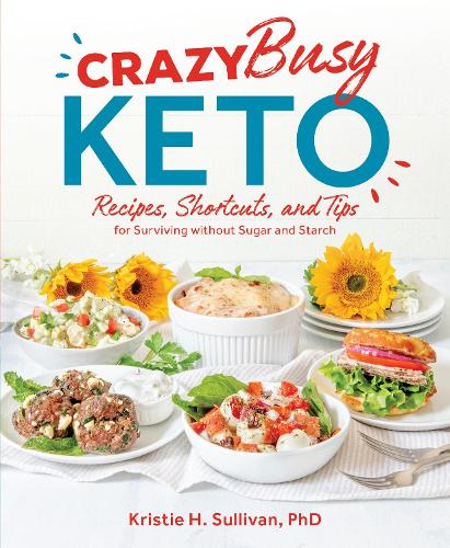 Паперова книга «Crazy Busy Keto», автор Крісті Салліван - фото №1