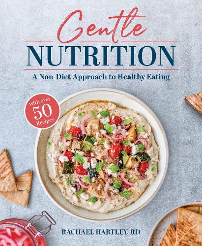Паперова книга «Gentle Nutrition: A Non-Diet Approach to Healthy Eating», автор Рейчел Гартлі - фото №1
