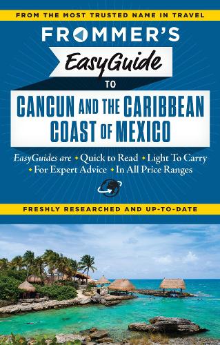 Бумажная книга «Frommer's EasyGuide to Cancun and the Caribbean Coast of Mexico», авторов Кристин Делсол, Марибет Меллин - фото №1