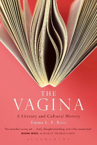 Бумажная книга «The Vagina: A Literary and Cultural History», автор Эмма Л. Э. Рис - фото №1