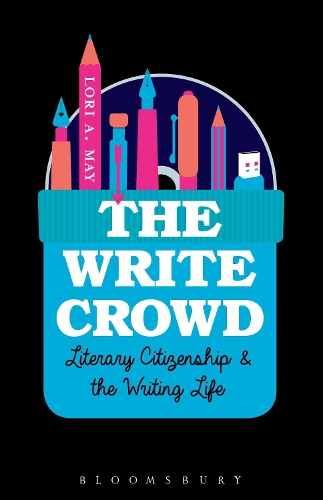 Бумажная книга «The Write Crowd: Literary Citizenship and the Writing Life», автор Лори А. Мэй - фото №1