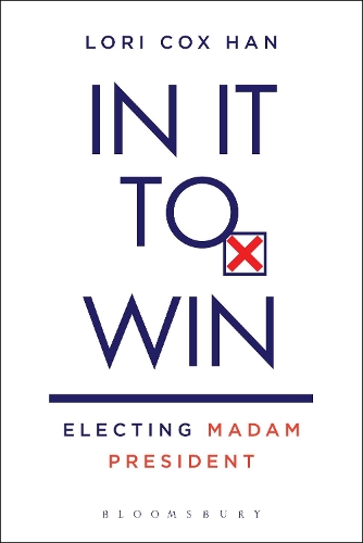 Бумажная книга «In It to Win: Electing Madam President», автор Лори Кокс Хан - фото №1