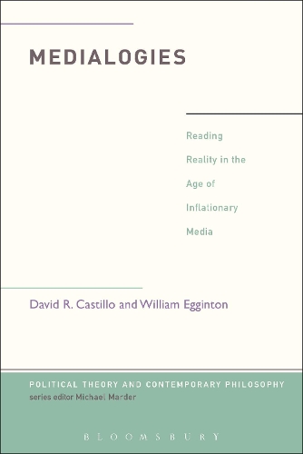 Бумажная книга «Medialogies: Reading Reality in the Age of Inflationary Media», авторов Дэвид Р. Кастильо, Уильям Эггинтон - фото №1