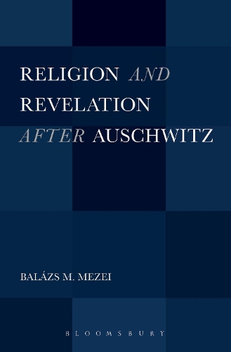 Бумажная книга «Religion and Revelation after Auschwitz», автор Балаж М. Мезей - фото №1