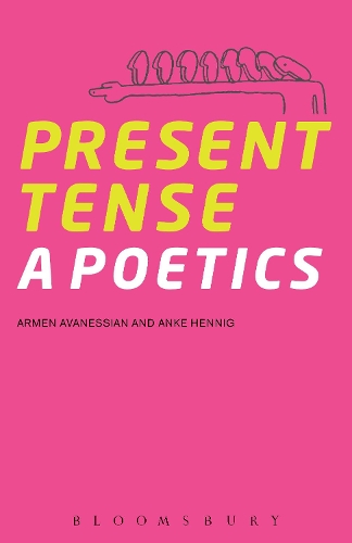 Бумажная книга «Present Tense: A Poetics», авторов Анке Хенниг, Армен Аванесян - фото №1