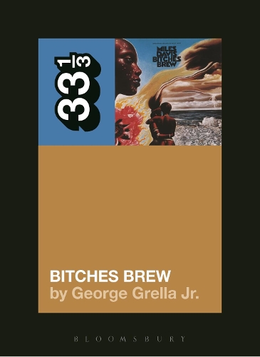 Бумажная книга «Miles Davis' Bitches Brew», автор Джордж Грелла - фото №1