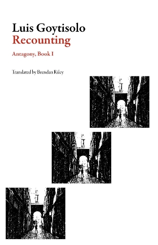 Паперова книга «Recounting: Antagony Book I», автор Луїс Гойтісоло - фото №1