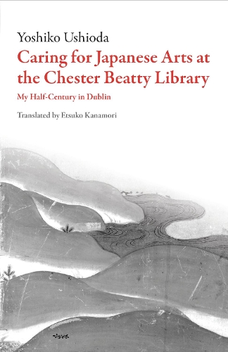 Бумажная книга «Caring for Japanese Arts at the Chester Beatty Library», автор Йошико Усиода - фото №1