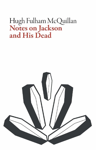 Паперова книга «Notes on Jackson and His Dead», автор Г'ю Фулхем-МакКвіллан - фото №1