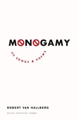 Бумажная книга «Monogamy: Its Songs and Poems», автор Роберт фон Халльберг - фото №1
