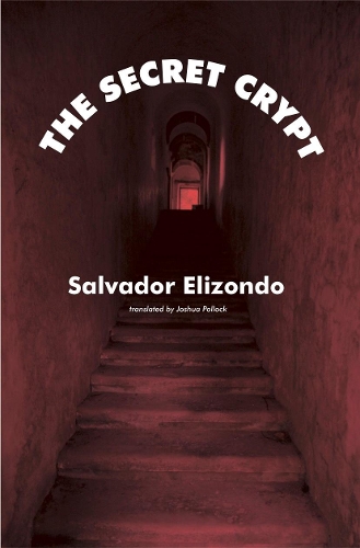 Паперова книга «The Secret Crypt», автор Сальвадор Елізондо - фото №1