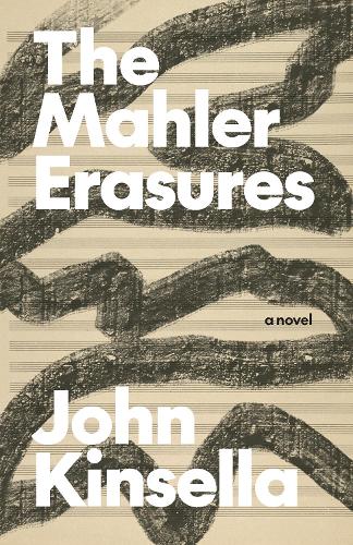 Бумажная книга «Mahler Erasures», автор Джон Кинселла - фото №1