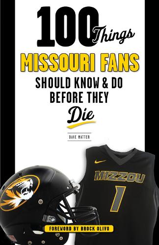 Бумажная книга «100 Things Missouri Fans Should Know and Do Before They Die», автор Дэйв Маттер - фото №1