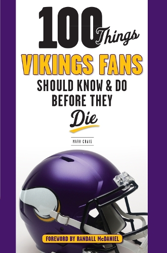 Бумажная книга «100 Things Vikings Fans Should Know and Do Before They Die», автор Марк Крейг - фото №1