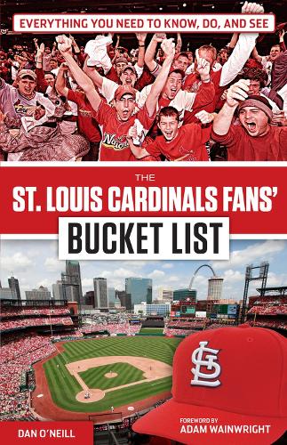 Бумажная книга «The St. Louis Cardinals Fans' Bucket List», автор Дэн О'Нил - фото №1