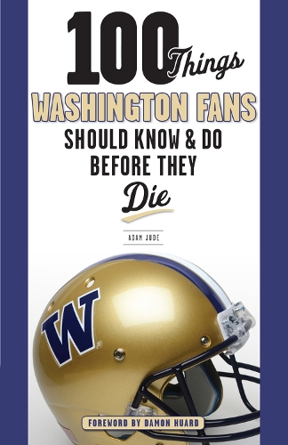 Бумажная книга «100 Things Washington Fans Should Know & Do Before They Die», автор Адам Джуд - фото №1