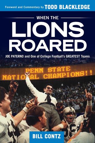 Бумажная книга «When the Lions Roared: Joe Paterno and One of College Football’s Greatest Teams», автор Билл Контц - фото №1