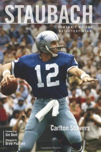 Паперова книга «Staubach: Portrait of the Brightest Star», автор Карлтон Стауерс - фото №1