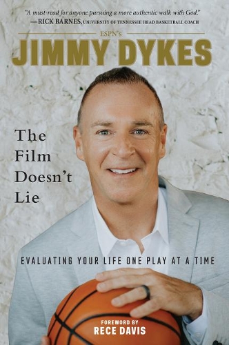 Бумажная книга «Jimmy Dykes: The Film Doesn't Lie: Evaluating Your Life One Play at a Time», автор Джимми Дайкс - фото №1