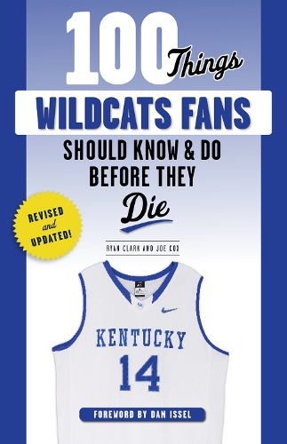 Паперова книга «100 Things Wildcats Fans Should Know & Do Before They Die», авторів Джо Кокс, Райан Кларк - фото №1