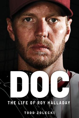 Паперова книга «Doc: The Life of Roy Halladay», автор Тодд Золецький - фото №1