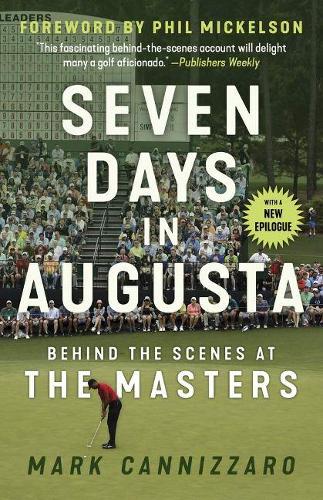 Паперова книга «Seven Days in Augusta: Behind the Scenes At the Masters», автор Марк Канніццаро - фото №1