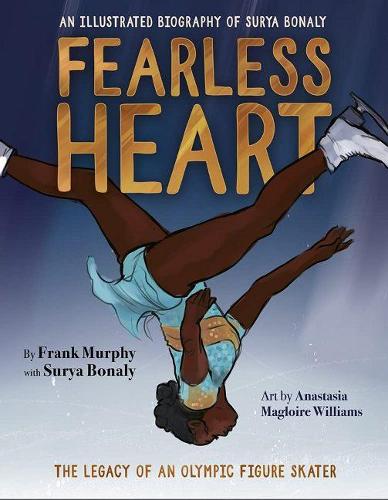 Бумажная книга «Fearless Heart: An Illustrated Biography of Surya Bonaly», авторов Фрэнк Мерфи, Сурья Бонали - фото №1