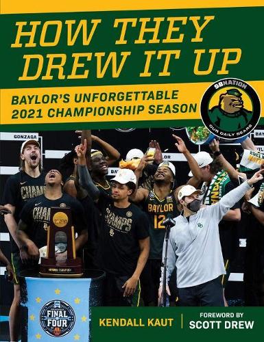 Бумажная книга «How They Drew It Up: Baylor's Unforgettable 2021 Championship Season», автор Кендалл Каут - фото №1