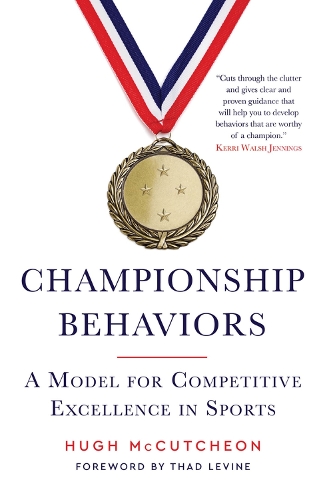 Бумажная книга «Championship Behaviors: A Model for Competitive Excellence in Sport», автор Хью Маккатчон - фото №1