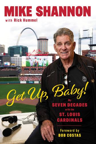 Бумажная книга «Get Up, Baby!: My Seven Decades With the St. Louis Cardinals», автор Рик Хаммел - фото №1