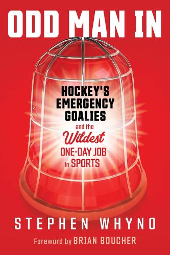 Паперова книга «Odd Man In: Hockey's Emergency Goalies and the Wildest One-Day Job in Sports», автор Стівен Вайно - фото №1
