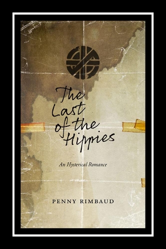 Паперова книга «The Last of the Hippies: An Hysterical Romance», автор Пенні Рембо - фото №1