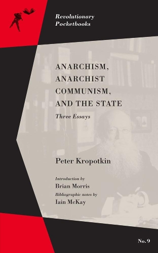 Паперова книга «Anarchism, Anarchist Communism, And The State: Three Essays», авторів Брайан Морріс, Ієн МакКей - фото №1