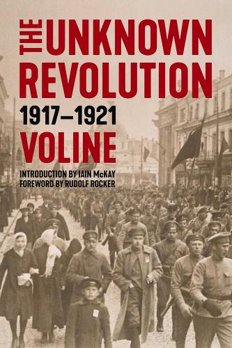 Бумажная книга «The Unknown Revolution: 19171921», авторов Иэн Маккей, Рудольф Рокер, Волин - фото №1