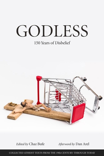 Бумажная книга «Godless: 150 Years of Disbelief», автор Чаз Буфе - фото №1