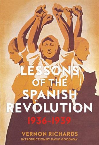 Паперова книга «Lessons Of The Spanish Revolution, 1936-1939», авторів Девід Гудвей, Вернон Річардс - фото №1