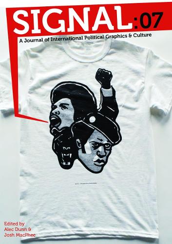 Бумажная книга «Signal 07: A Journal of International Political Graphics and Culture», авторов Алек Данн, Джош Макфи - фото №1