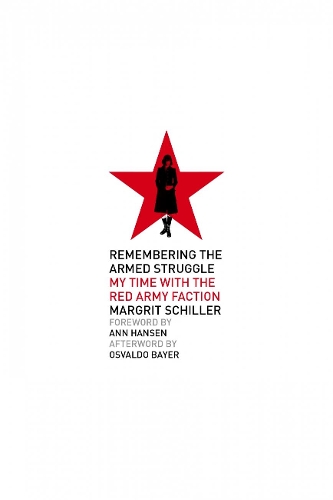 Паперова книга «Remembering The Armed Struggle: My Time With the Red Army Faction» - фото №1