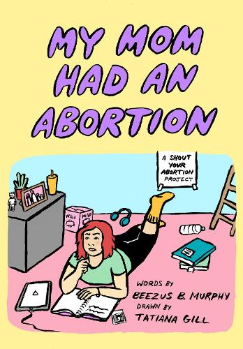 Паперова книга «My Mom Had An Abortion» - фото №1