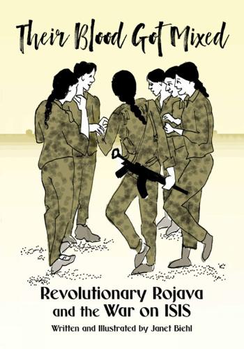 Бумажная книга «Their Blood Got Mixed: Revolutionary Rojava and the War on ISIS», автор Джанет Бил - фото №1