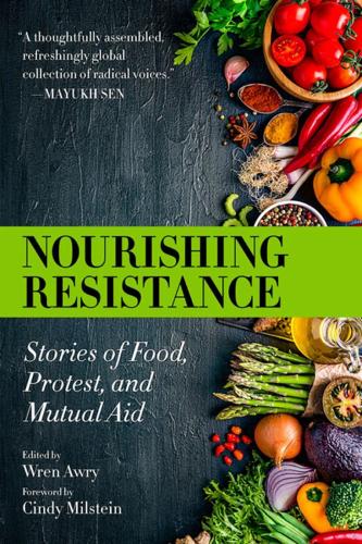 Бумажная книга «Nourishing Resistance: Stories of Food, Protest and Mutual Aid», автор Рен Аври - фото №1