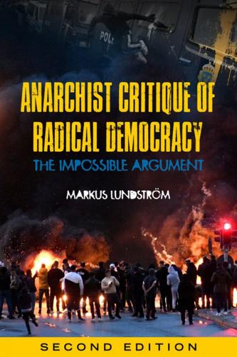Паперова книга «Anarchist Critique of Radical Democracy: The Impossible Argument, Second Edition», автор Маркус Лундстром - фото №1