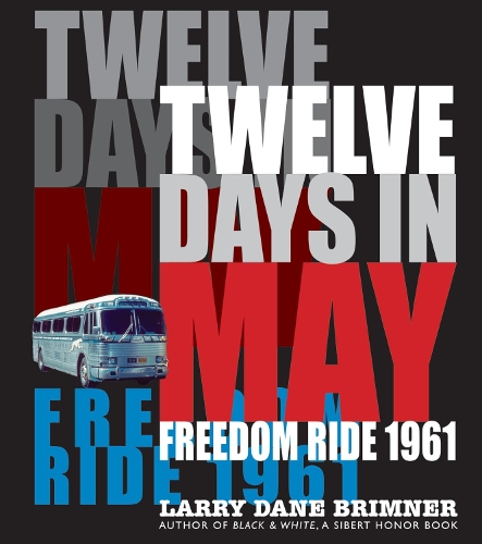 Бумажная книга «Twelve Days in May: Freedom Ride 1961», автор Ларри Дейн Бримнер - фото №1