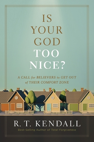 Бумажная книга «Is Your God Too Nice?», автор Р.Т. Кендалл - фото №1