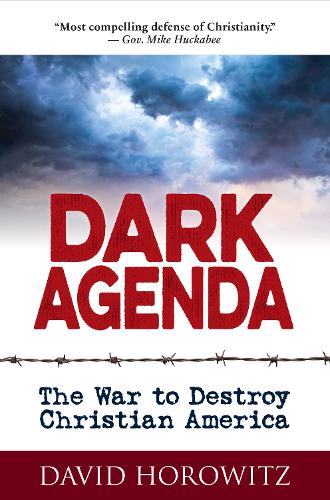 Паперова книга «DARK AGENDA: The War to Destroy Christian America», автор Девід Горовіц - фото №1