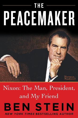 Бумажная книга «THE PEACEMAKER: Richard Nixon the Man, Patriot, President, and Visionary», автор Бен Стайн - фото №1