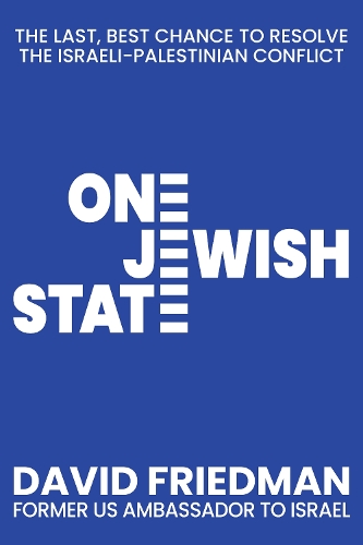 Бумажная книга «One Jewish State: The Last, Best Chance to Resolve the Israeli-Palestinian Conflict», автор Дэвид Фридман - фото №1