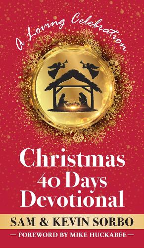 [object Object] «Christmas for Forty Days: A Christmastime Devotional for Families», авторов Кевин Сорбо, Сэм Сорбо - фото №1